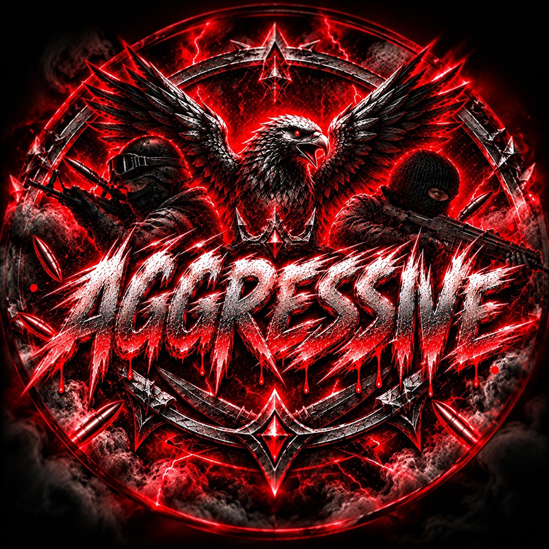 AGGRESSIVE